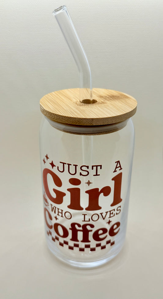 Just a Girl who loves Coffee🧋Cute Glass Cup 16oz – Iced Coffee o Tea✨